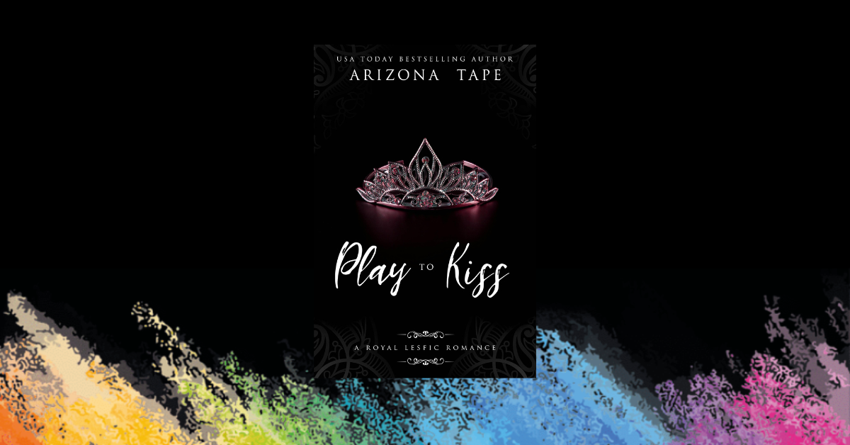 OUT NOW: Play To Kiss (Twisted Princesses #1)