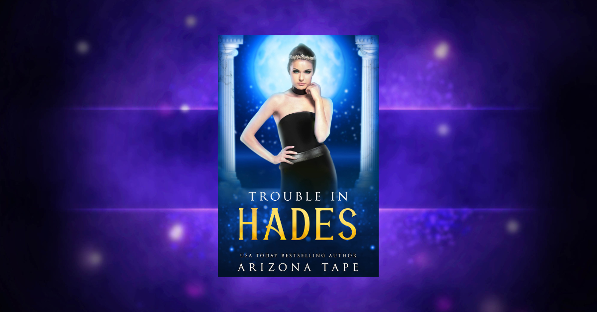 OUT NOW: Trouble In Hades (Queens Of Olympus #1)