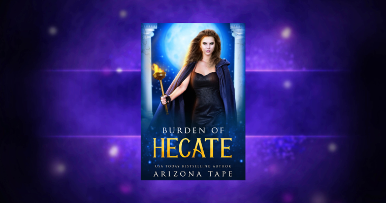 OUT NOW: Burden Of Hecate (Queens Of Olympus #5)