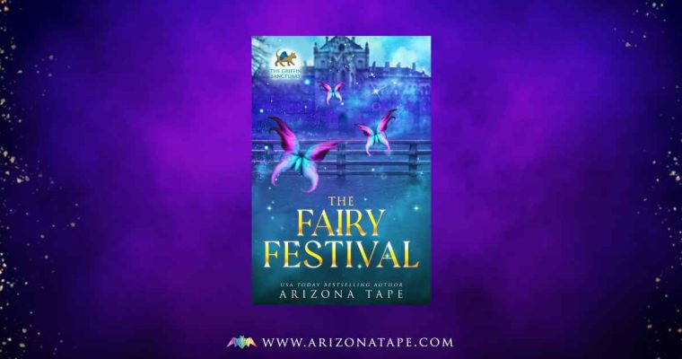 Out Now: The Fairy Festival (Griffin Sanctuary prequel)