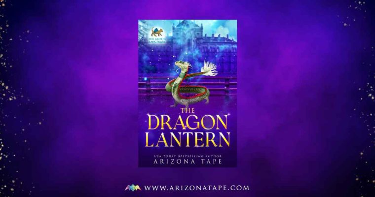 OUT NOW: The Dragon Lantern (The Griffin Sanctuary #4)