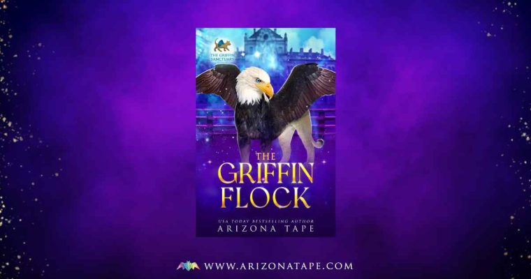 OUT NOW: The Griffin Flock (The Griffin Sanctuary #6)