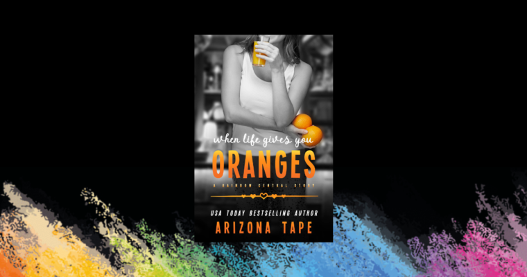 OUT NOW: When Life Gives You Oranges