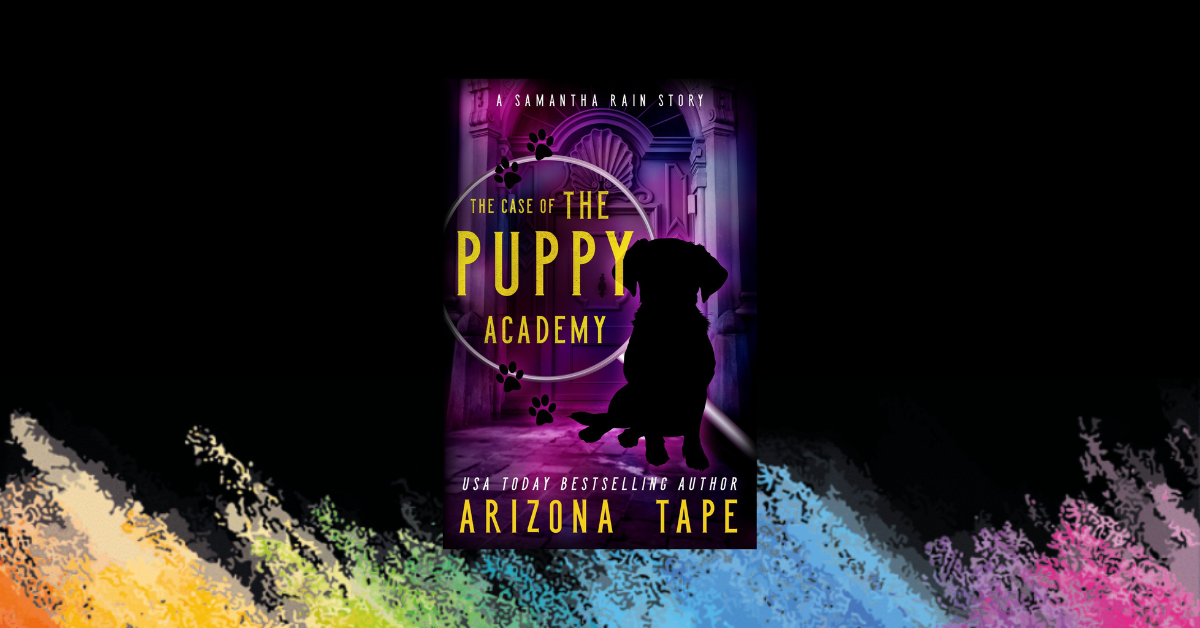 OUT NOW: The Case Of The Puppy Academy (The Samantha Rain Mysteries #1.5)