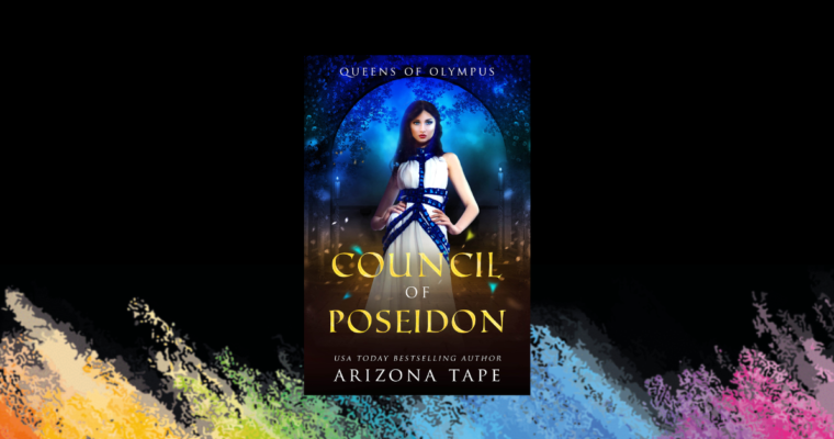 COMING SOON: Council Of Poseidon (Queens Of Olympus #4)