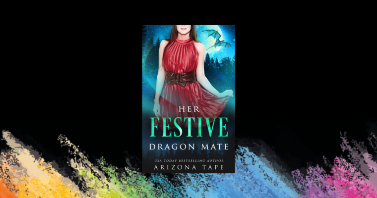 OUT NOW: Her Festive Dragon Mate (Crescent Lake Shifters #2)