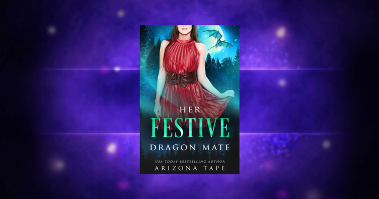 OUT NOW: Her Festive Dragon Mate (Crescent Lake Shifters #2)