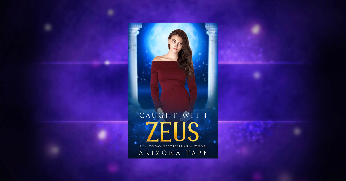 OUT NOW: Caught With Zeus (Queens Of Olympus #8)