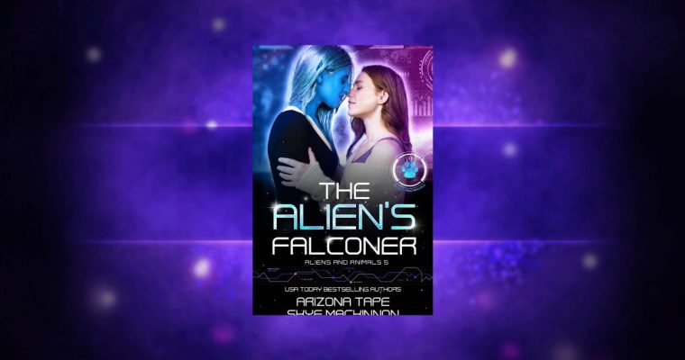 OUT NOW: The Alien’s Falconer (Aliens & Animals #5)