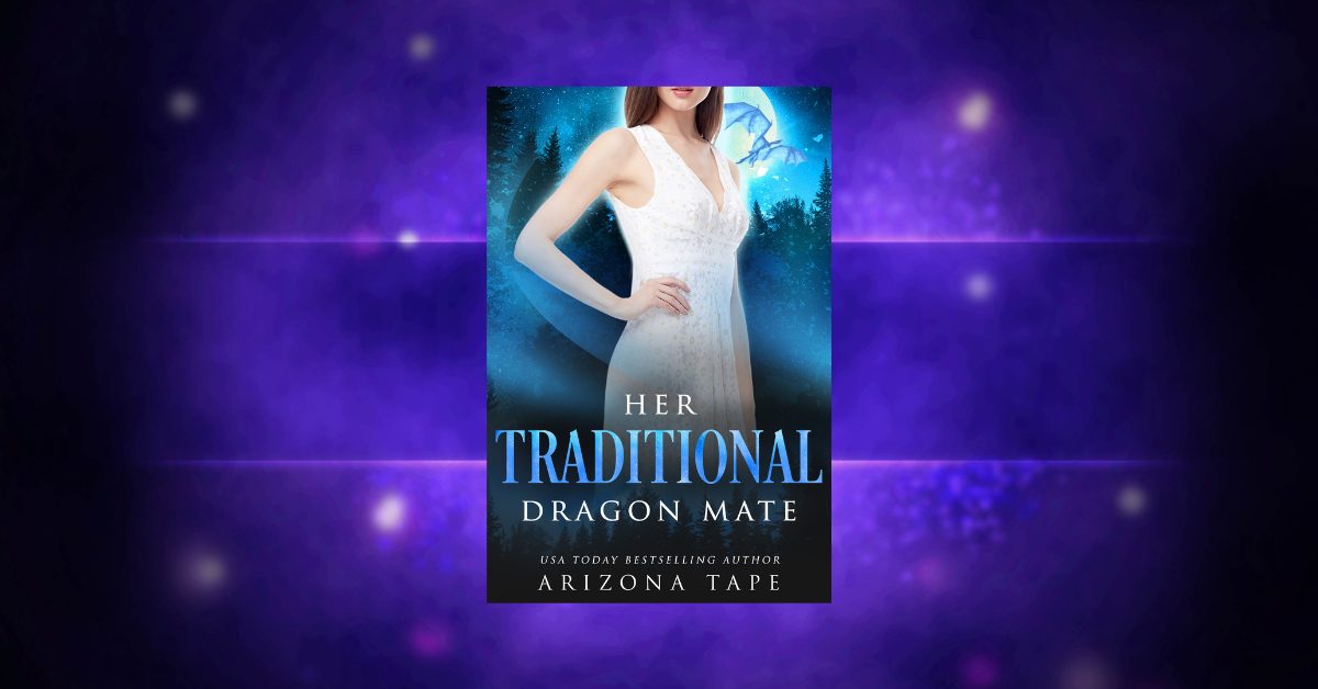 COMING SOON: Her Traditional Dragon Mate (Crescent Lake Shifters #7)