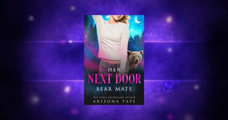 COMING SOON: Her Next Door Bear Mate (Crescent Lake Bears #7)